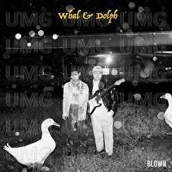 Kwam On Wai (Blown) - Whal & Dolph