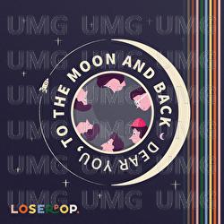 To the Moon and Back - loserpop