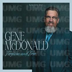 Thanks To Calvary (I Don't Live Here Anymore) - Gene McDonald