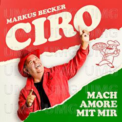 Ciro mach Amore mit mir - Markus Becker