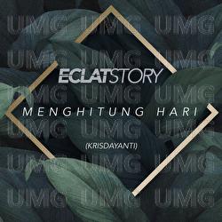 Menghitung Hari - Eclat Story