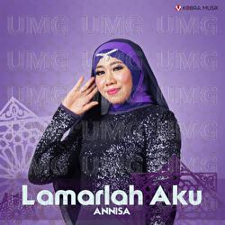 Lamarlah Aku - Annisa Siti Hawa