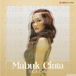 Mabuk Cinta - Vika Chu