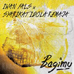 Bagimu - Iwan Fals, Syarikat Idola Remaja