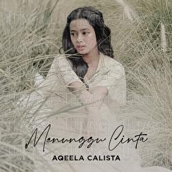 Menunggu Cinta - Aqeela Calista