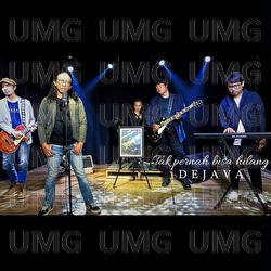 Tak Pernah Bisa Hilang - Dejava
