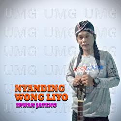 Nyanding Wong Liyo - Irwan Jateng