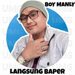 Langsung Baper - Boy Manly