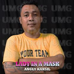 Lady In A Mask - Angly Kansil