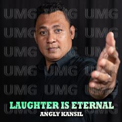 Laughter Is Eternal - Angly Kansil