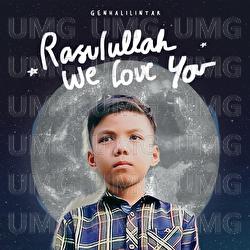 Rasulullah We Love You - Gen Halilintar