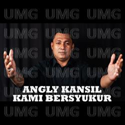 Kami Bersyukur - Angly Kansil