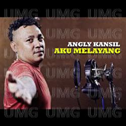 Aku Melayang - Angly Kansil