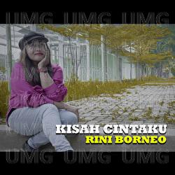 Kisah Cintaku - Rini Borneo