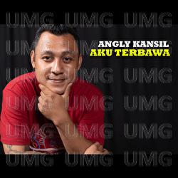 Aku Terbawa - Angly Kansil