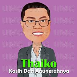 Kasih Dan Anugerahnya - Thaiko