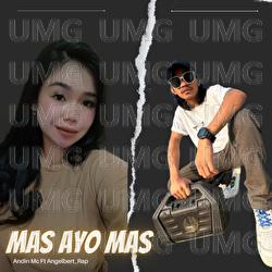 Mas Ayo Mas - Angelbert_Rap, Andin MC