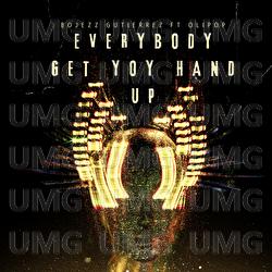 Everybody Get Your Hand Up - Bojezz Gutierrez, Olive Olipop