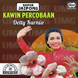 Kawin Percobaan - Detty Kurnia