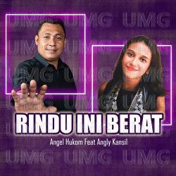 Rindu Ini Berat - Angel Hukom, Angly Kansil
