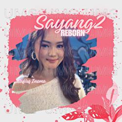 Sayang 2 Reborn - Safira Inema