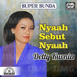 Nyaah Sebut Nyaah - Detty Kurnia