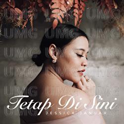 Tetap Di Sini - Jessica Januar