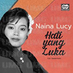 Hati Yang Luka - Naina Lucy