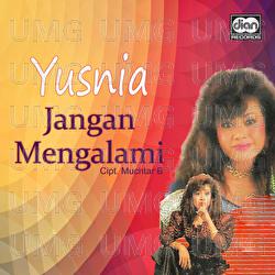 Jangan Mengalami - Yusnia