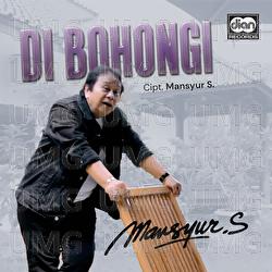 Di Bohongi - Mansyur S