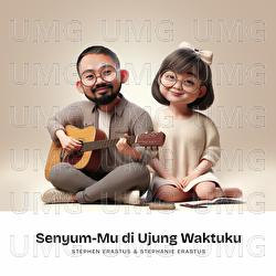 Senyum-Mu di Ujung Waktuku - Stephen Erastus, Stephanie Erastus