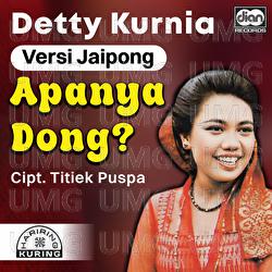 Apanya Dong - Detty Kurnia