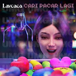Cari Pacar Lagi - Lav Caca