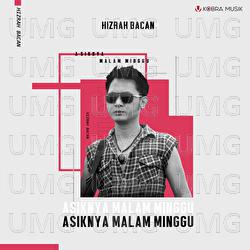 Asiknya Malam Minggu - Hizrah Bacan