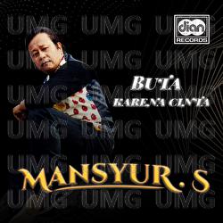 Buta Karena Cinta - Mansyur S