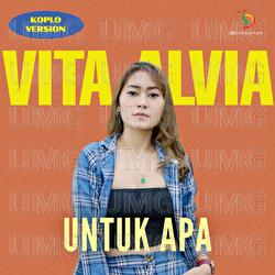 Untuk Apa - Vita Alvia