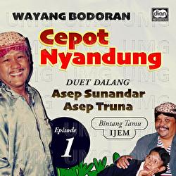 Cepot Nyandung - Asep Sunandar, Asep Truna