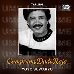 Cungkring Dadi Raja - Yoyo Suwaryo