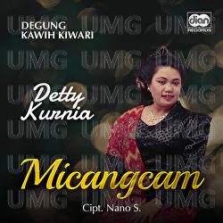 Micangcam - Detty Kurnia