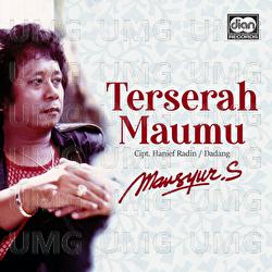 Terserah Maumu - Mansyur S