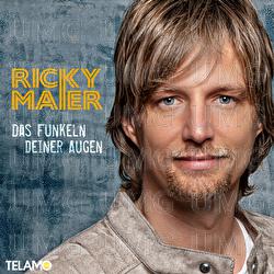 Das Funkeln deiner Augen - Ricky Maier