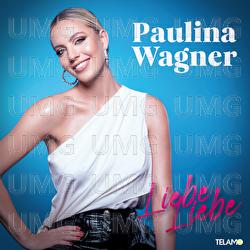 Liebe Liebe - Paulina Wagner