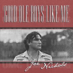 Good Ole Boys Like Me - Joe Nichols