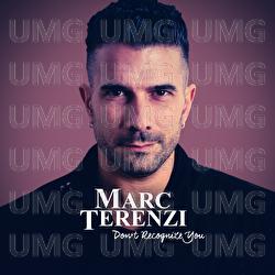 Don't Recognize You - Marc Terenzi