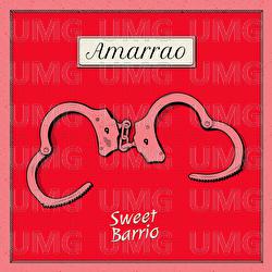Amarrao - Sweet Barrio