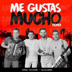 Me Gustas Mucho Remix - Jorge Celed&oacute;n, Alkilados
