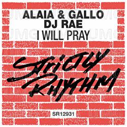 I Will Pray - Alaia & Gallo, DJ Rae