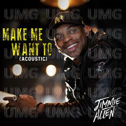 Make Me Want To - Jimmie Allen
