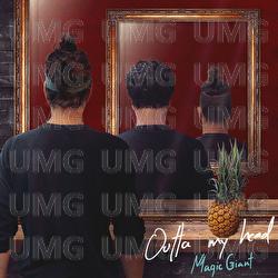 Outta My Head - MAGIC GIANT