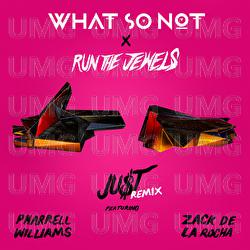 JU$T - Run The Jewels, Pharrell Williams, Zach de la Rocha